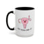 Adult Mug - Don't Fucking Ovary-Act
