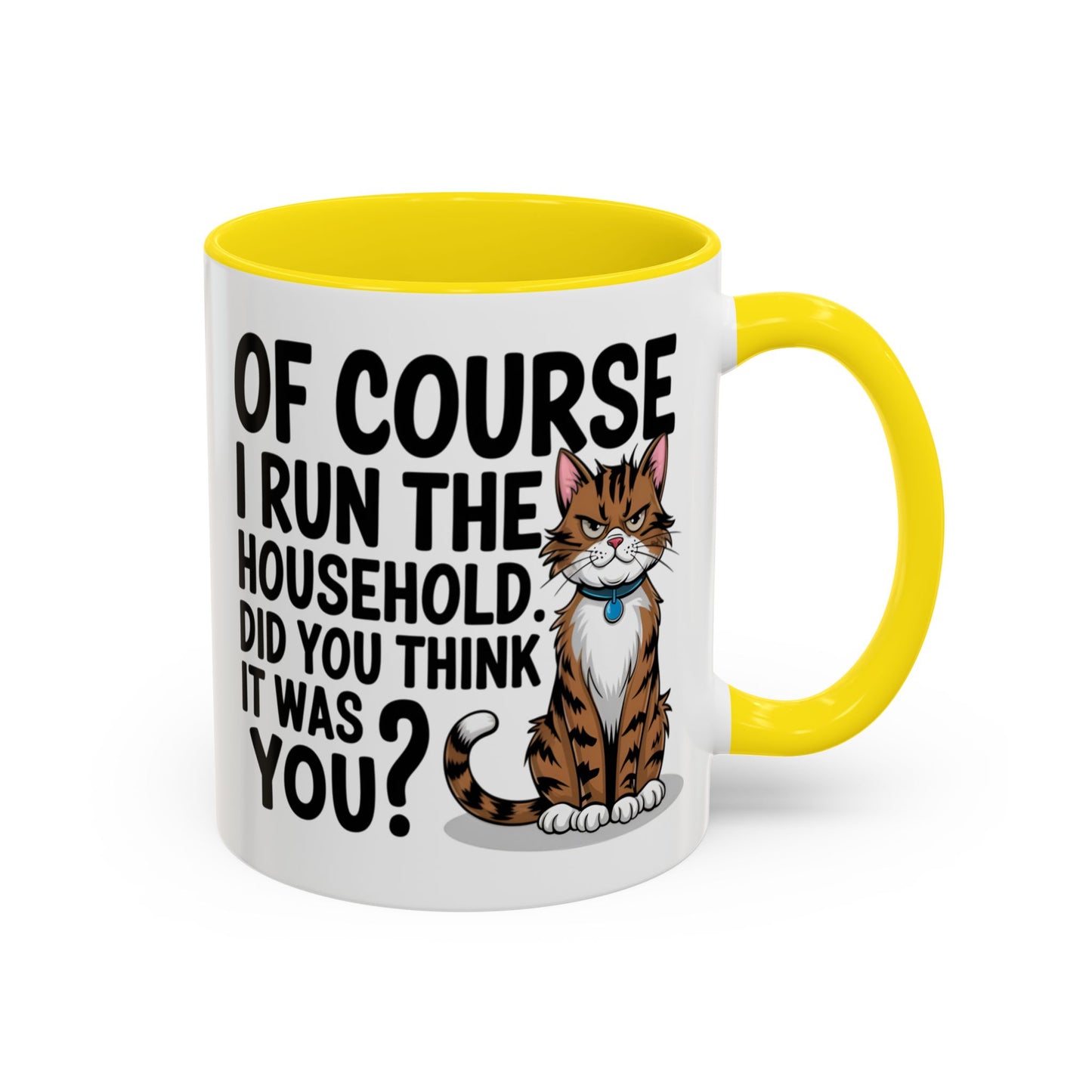 Animal Mug - Of Course I Run This Household
