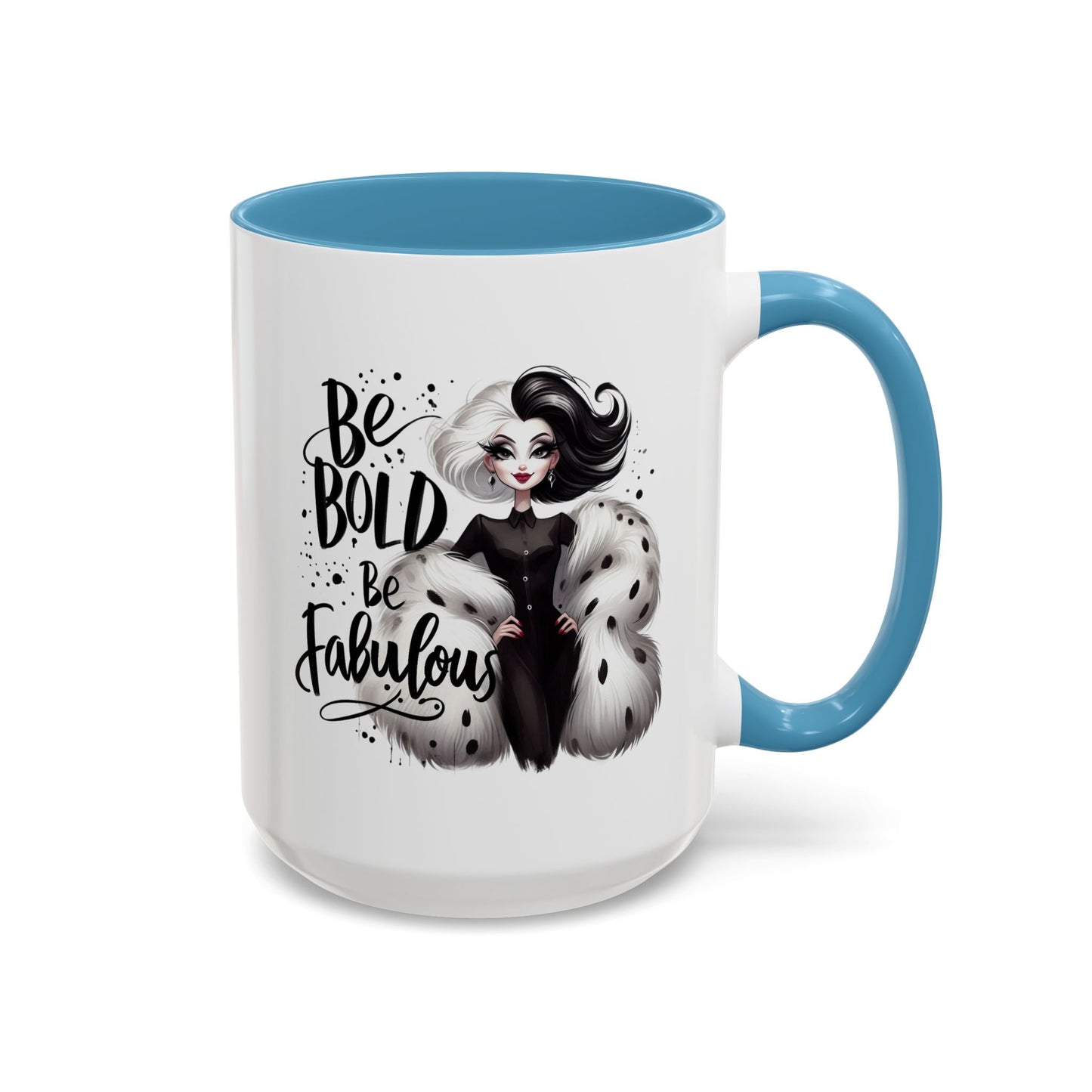Humor Mug - Be Bold Be Fabulous