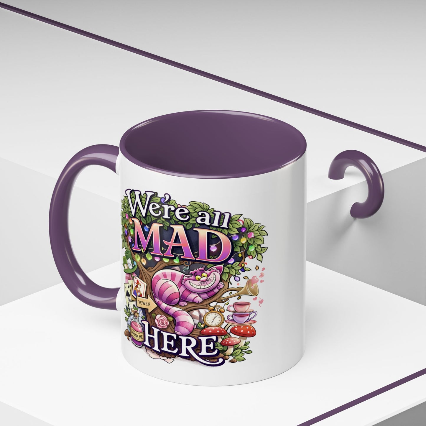 Humor Mug - We're All Mad Here