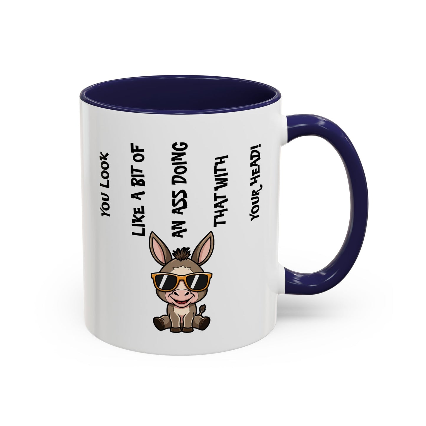 Humor Mug - You Look Like A Bit of An Ass