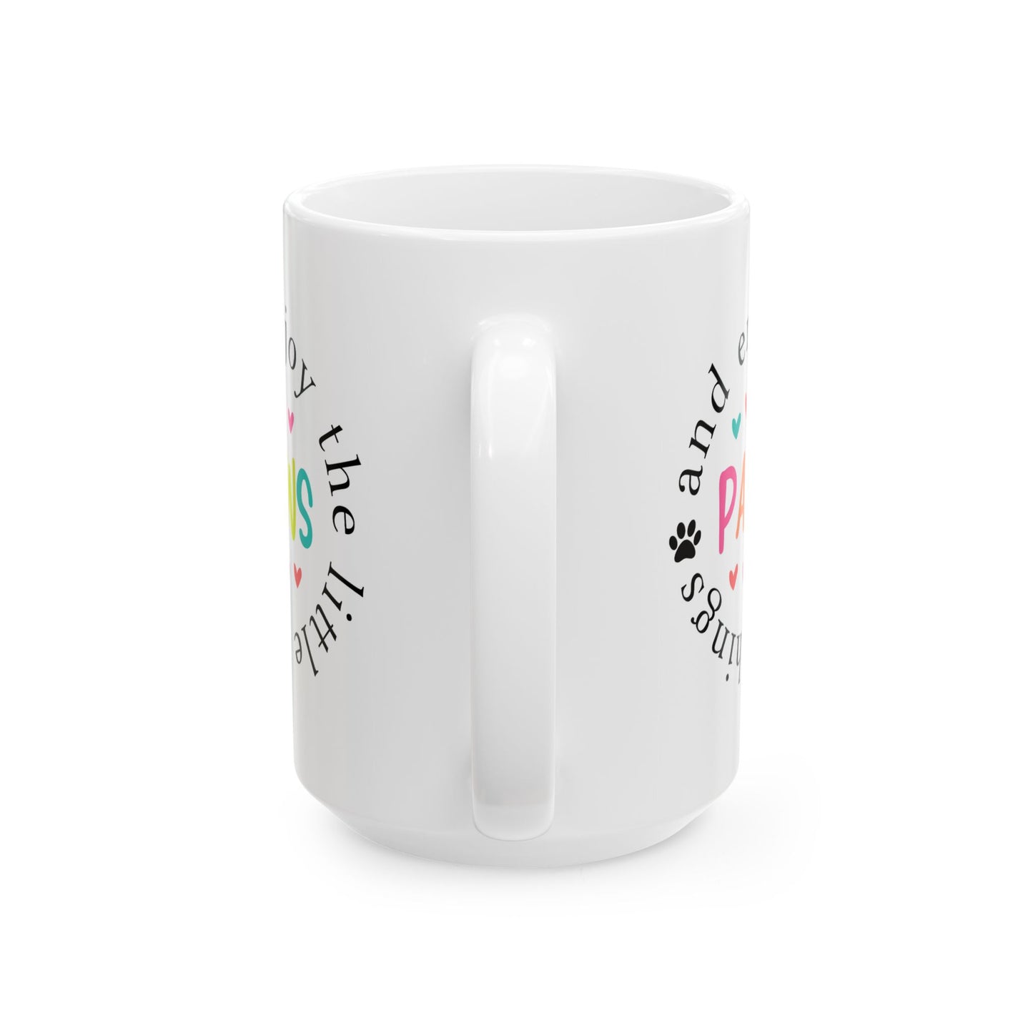 Animal Mug - Paws and Enjoy The Little Things
