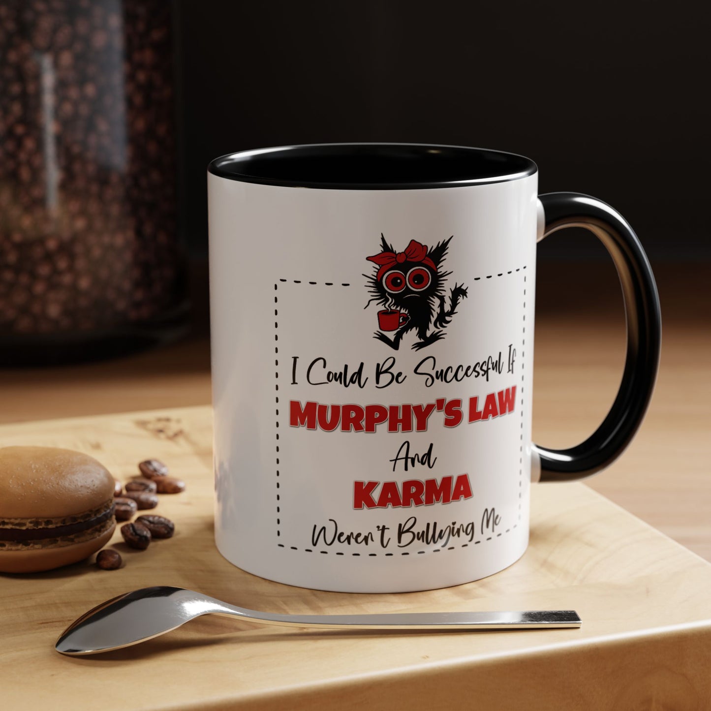 Humor Mug - I Could Be Successful