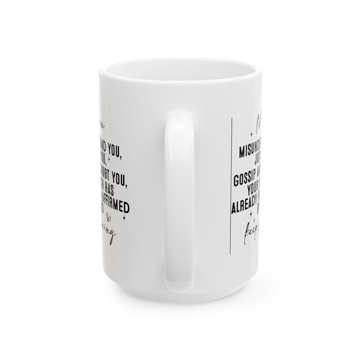 Motivation Mug - Let Them Misunderstand You