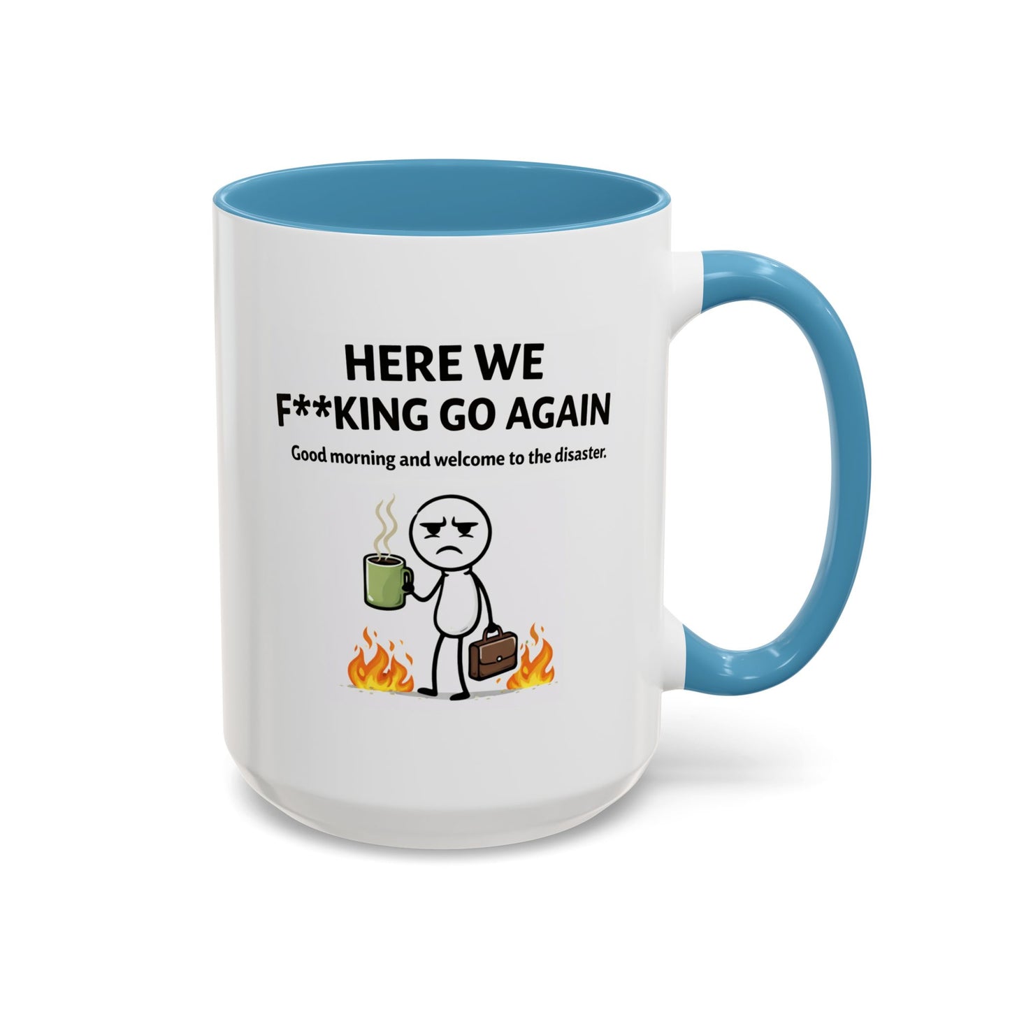 Office Mug - Here We F**cking Go Again