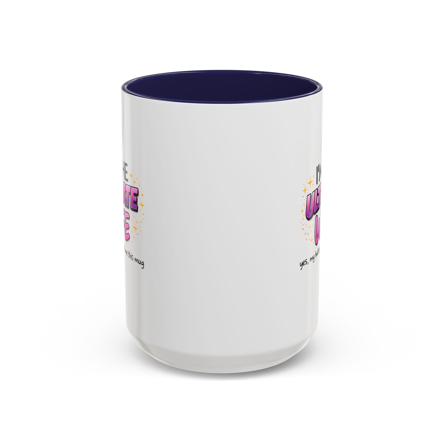Anniversary Mug - I'm The Ultimate Wife