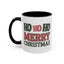 Christmas Mug - Ho Ho Ho Merry Christmas Green & Red Text