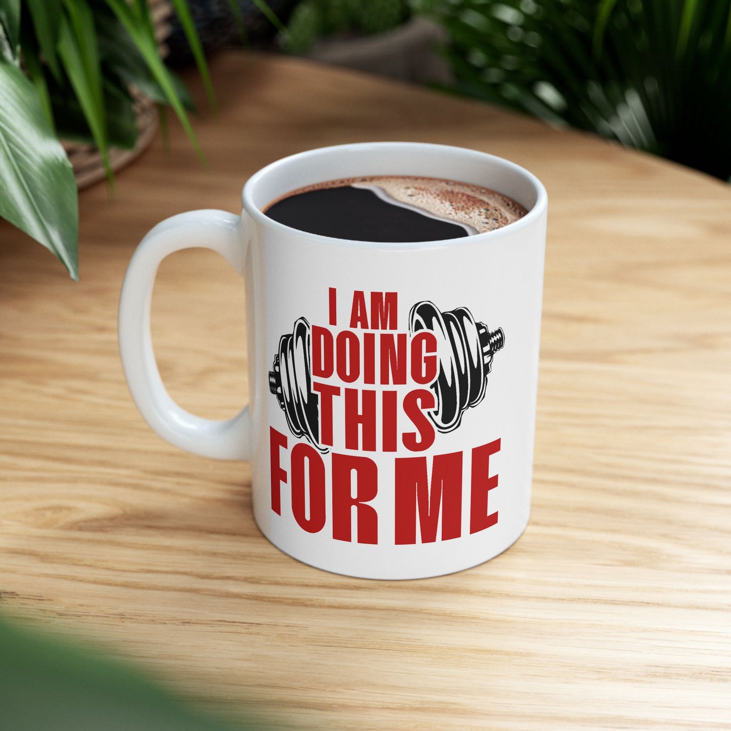 Motivation Mug - I Am Doing This For Me Training