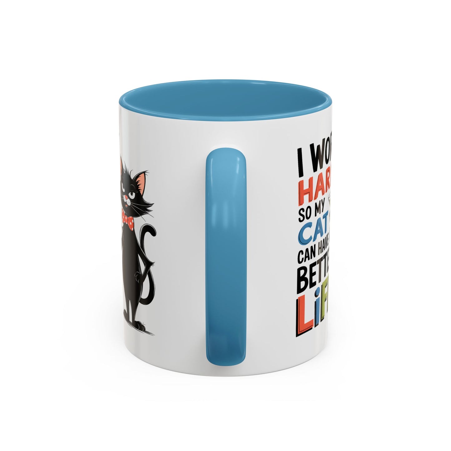 Humor Mug - I Work Hard So My Cat