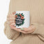 Motivation Mug - Stay Positive Work Hard Make It Happen Flowers