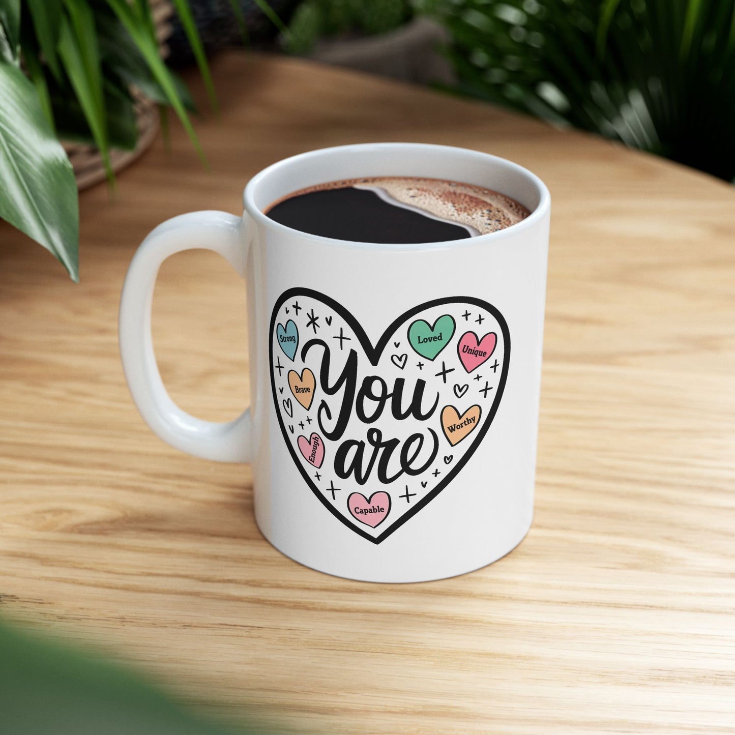 Motivation Mug - You Are Heart