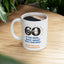 Birthday Mug - 60 Is The New