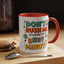 Humor Mug - Don't Rush Me