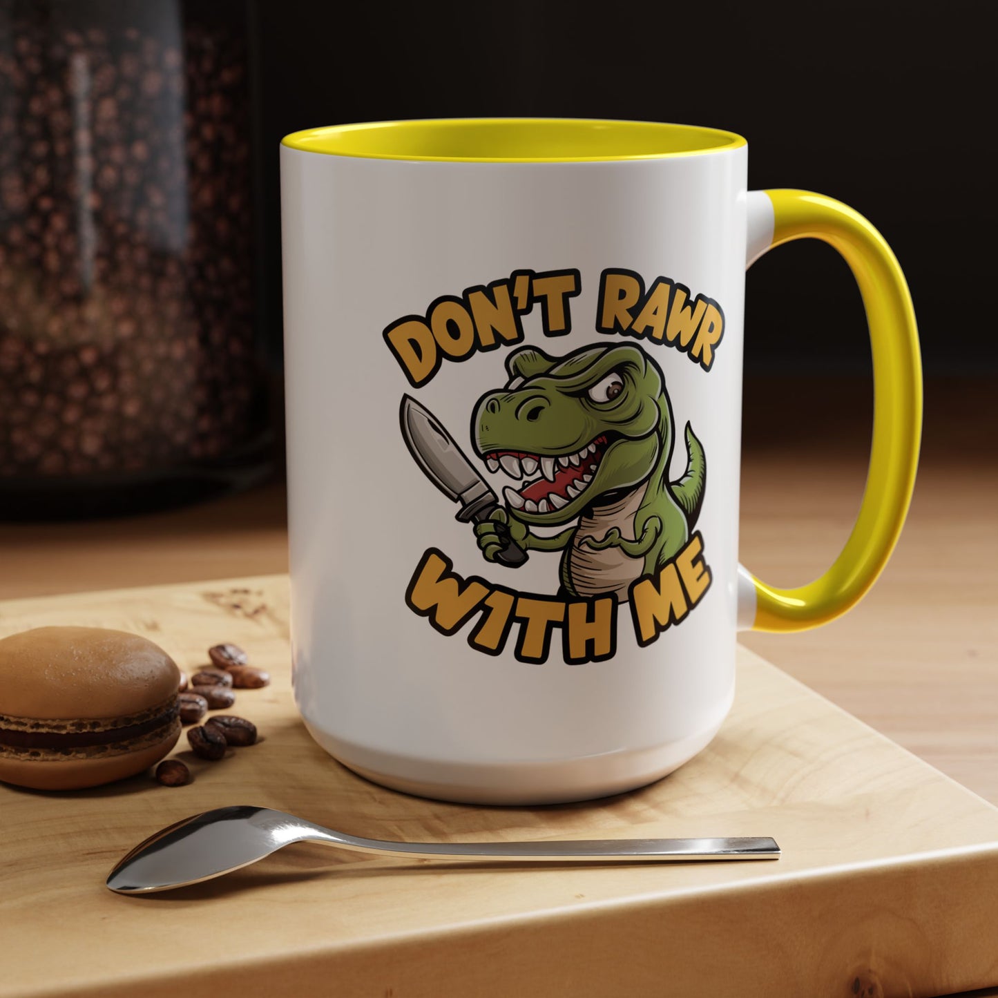 Humor Mug - Don't Rawr With Me