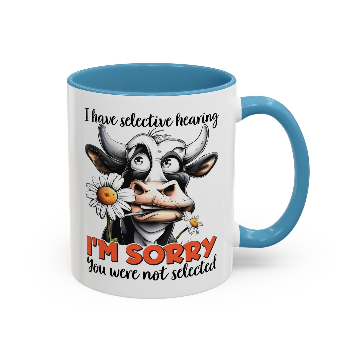Humor Mug - I Have Selective Hearing