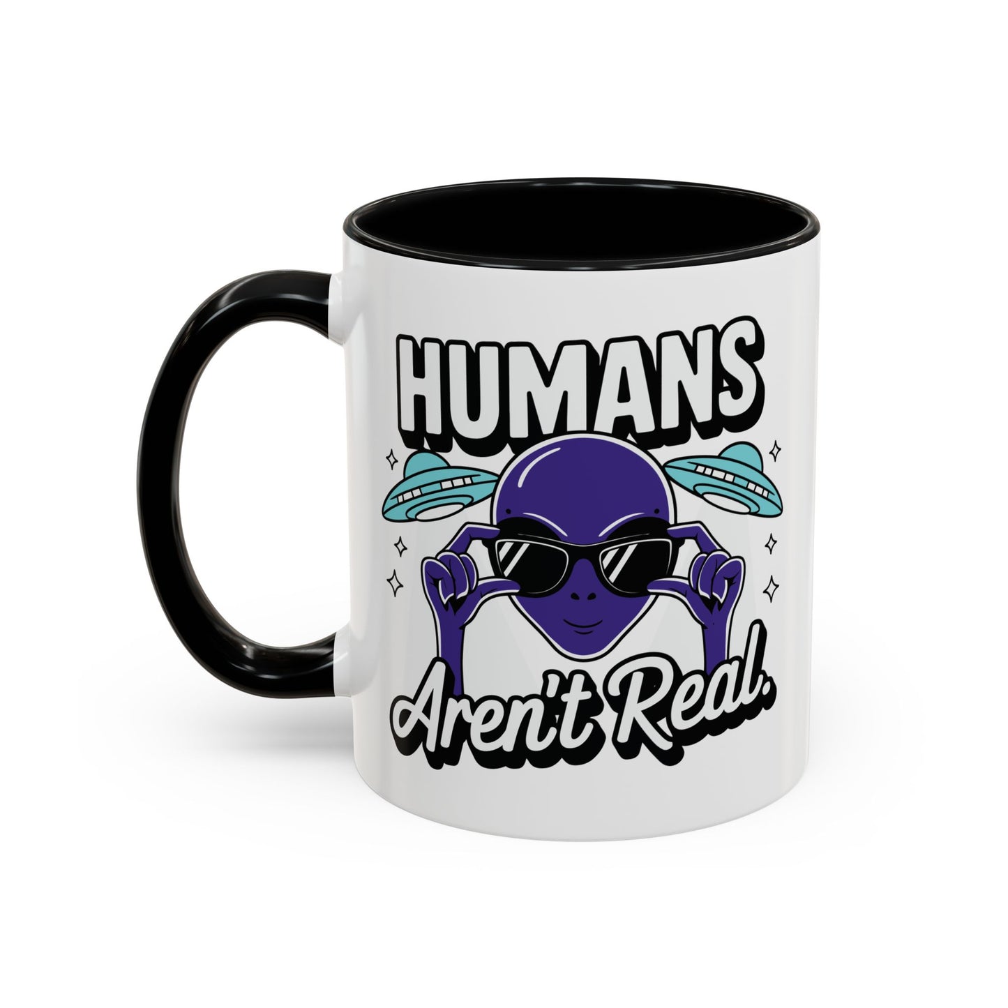 Alien Mug - Humans Aren't Real