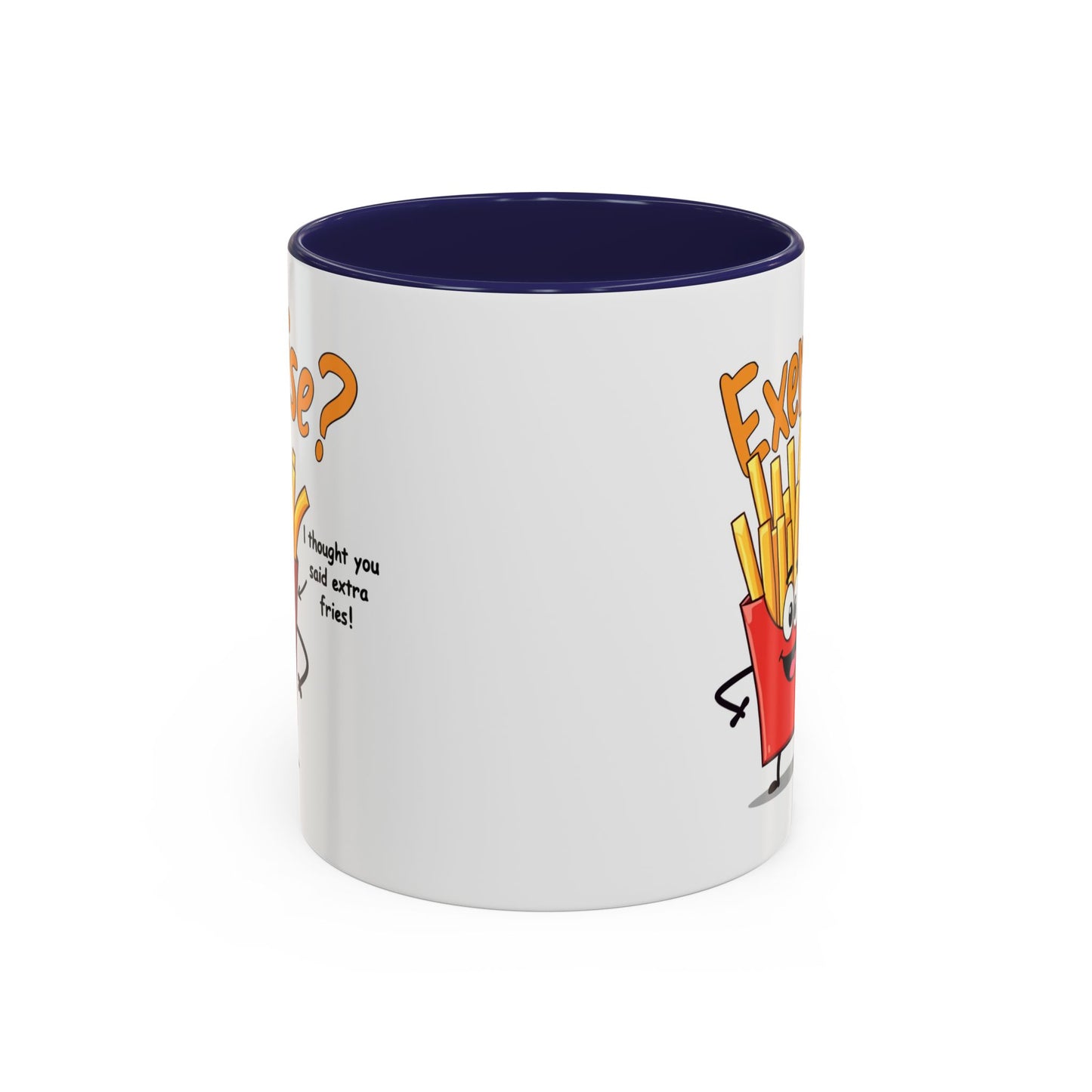 Humor Mug - Exercise I Thought You Said Extra Fries