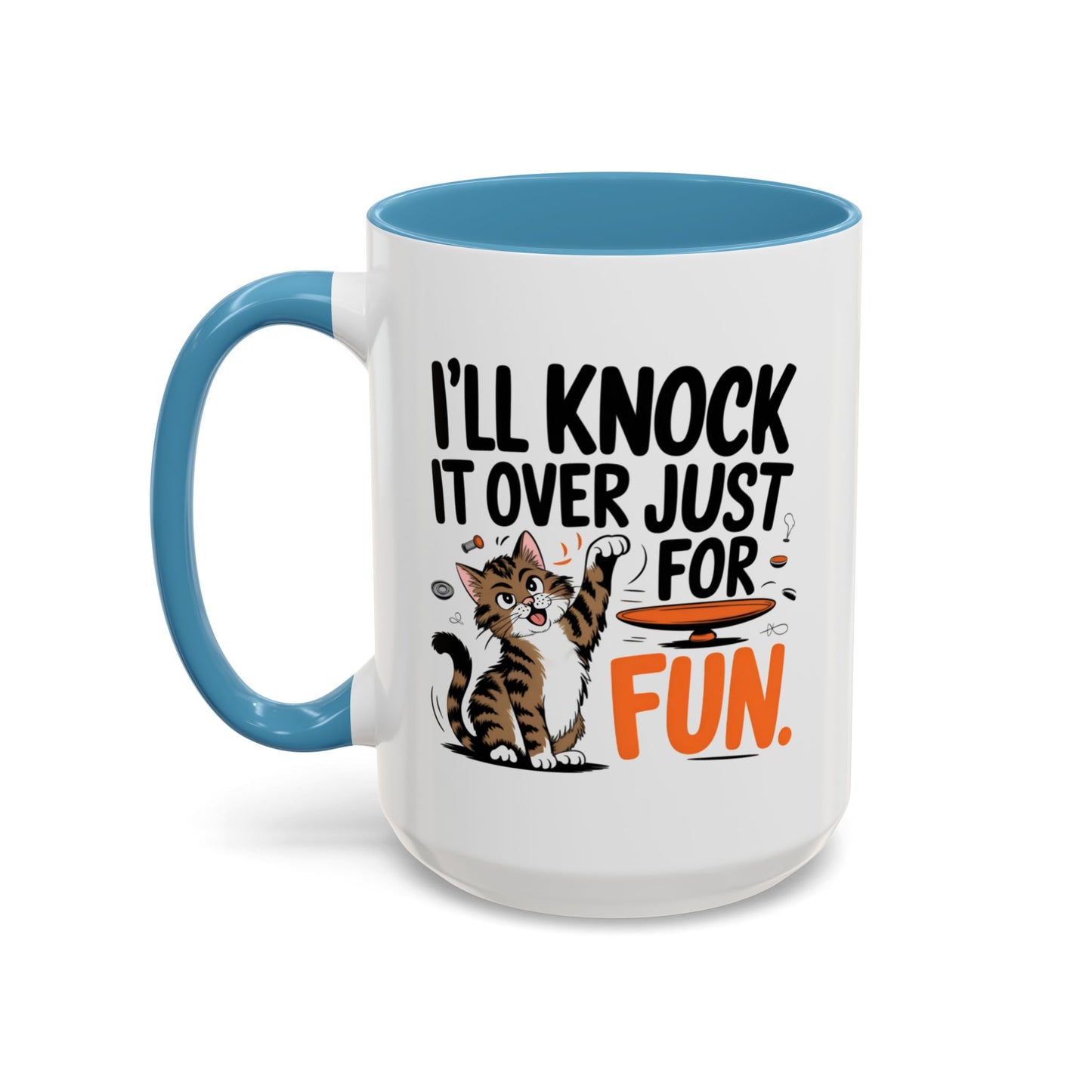 Animal Mug - I'll Knock It Over Just For Fun