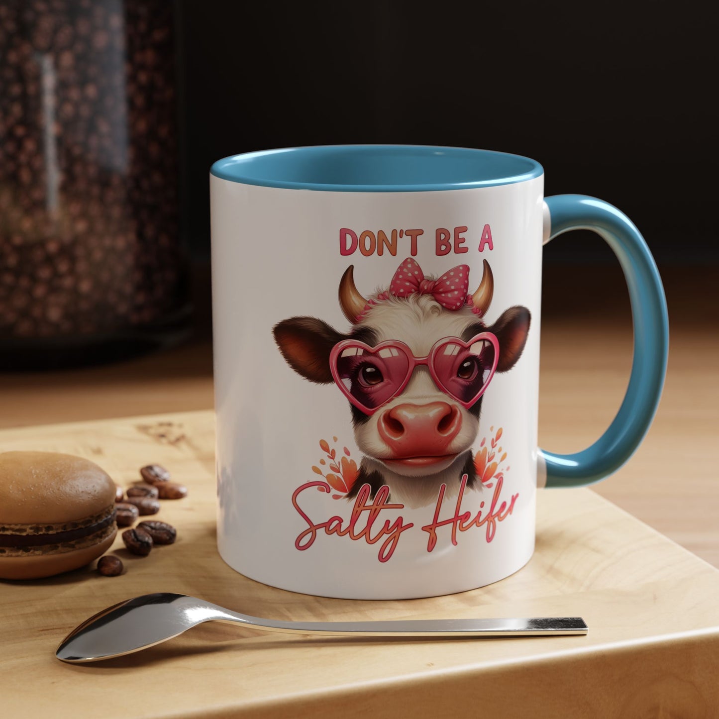 Humor Mug - Don't Be a Salty Heifer