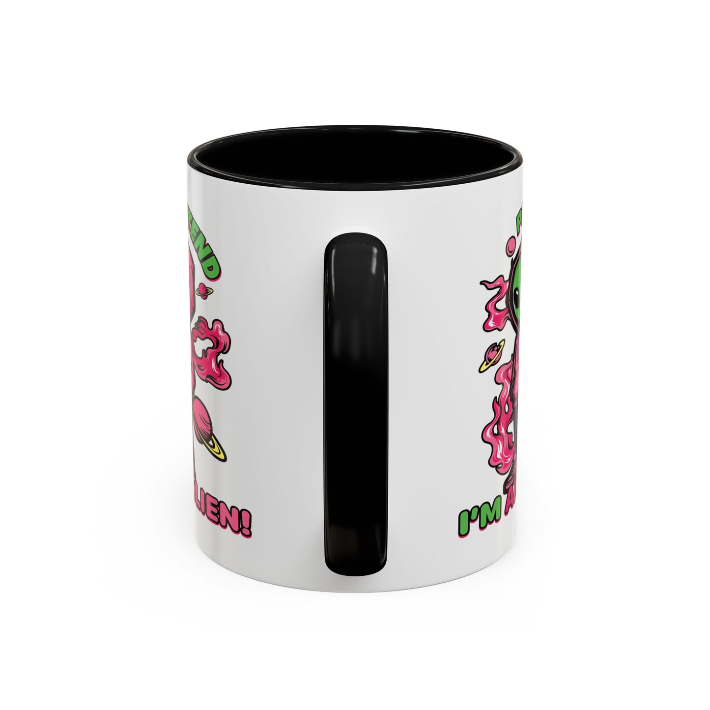 Alien Mug - Pretend I'm An Alien