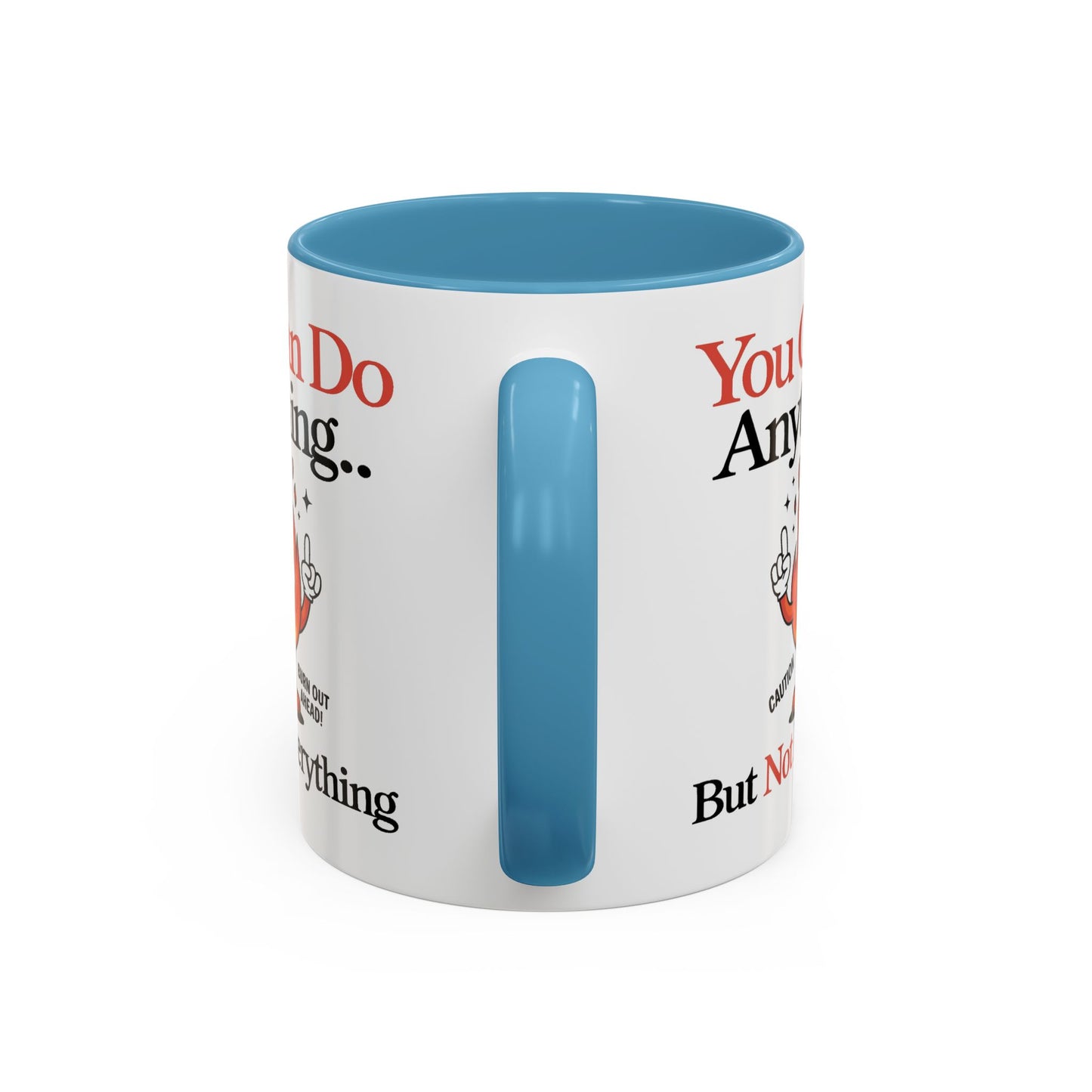 Humor Mug - You Can Do Anything
