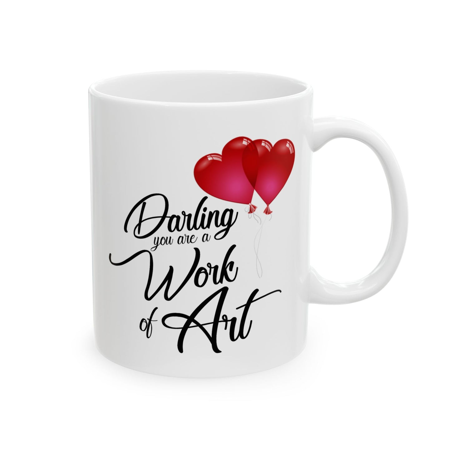 Anniversary Mug - Darling You Are a Work of Art
