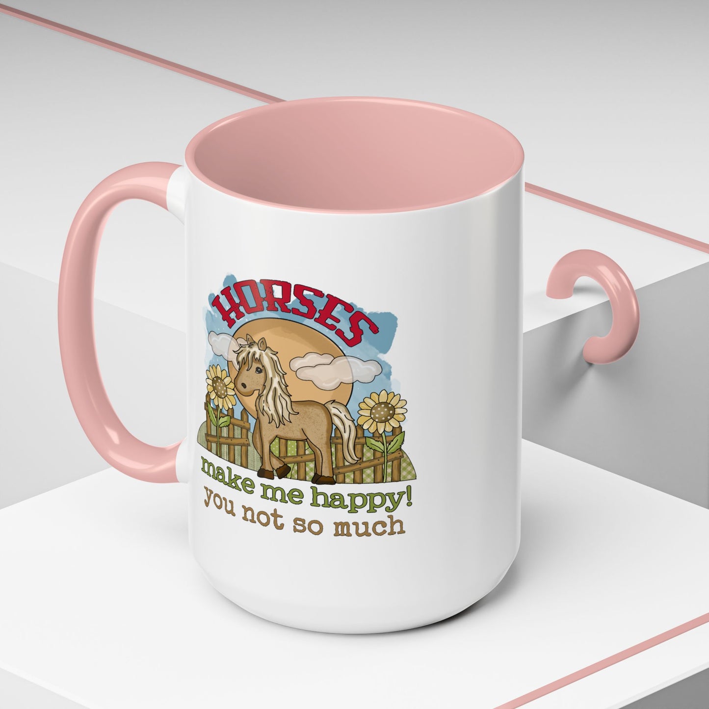 Humor Mug - Horses Make Me Happy