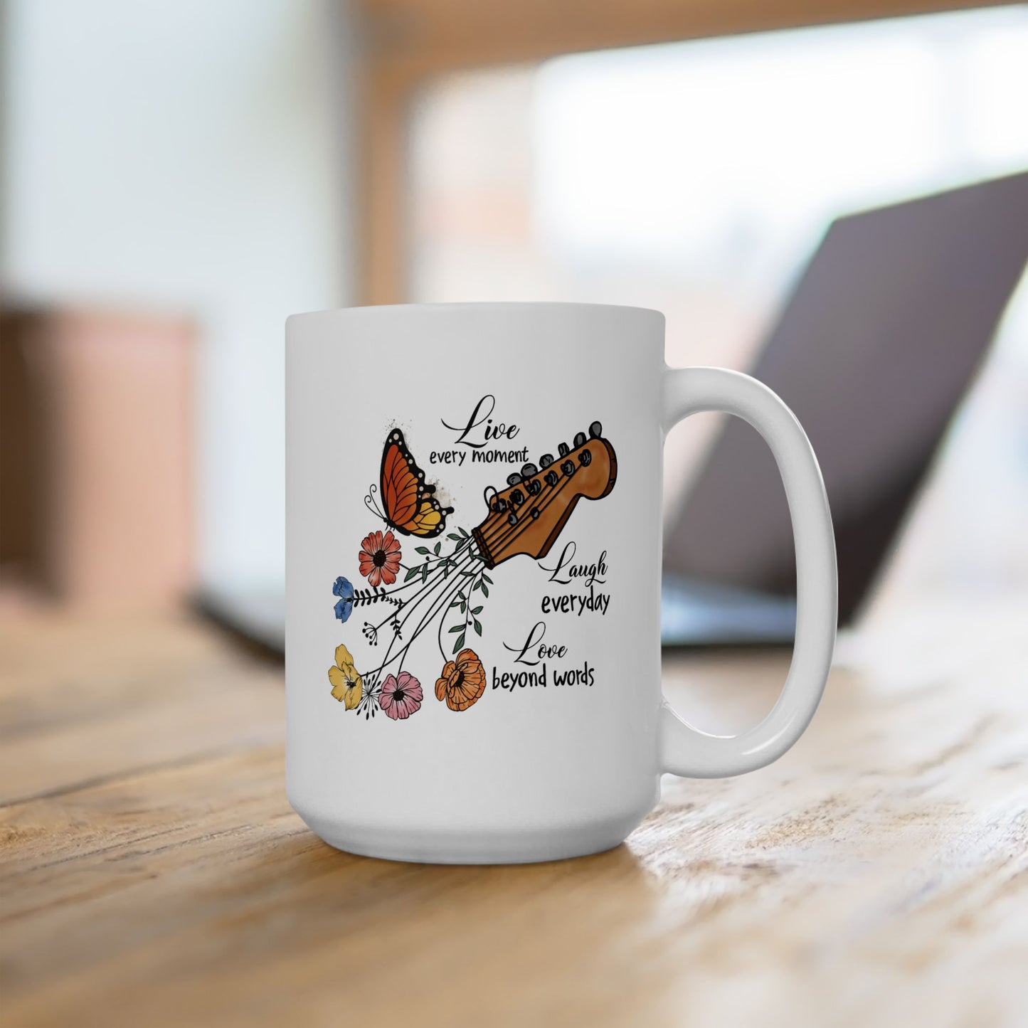 Motivation Mug - Live Every Moment Laugh Every Day Love Beyond Words Guitar