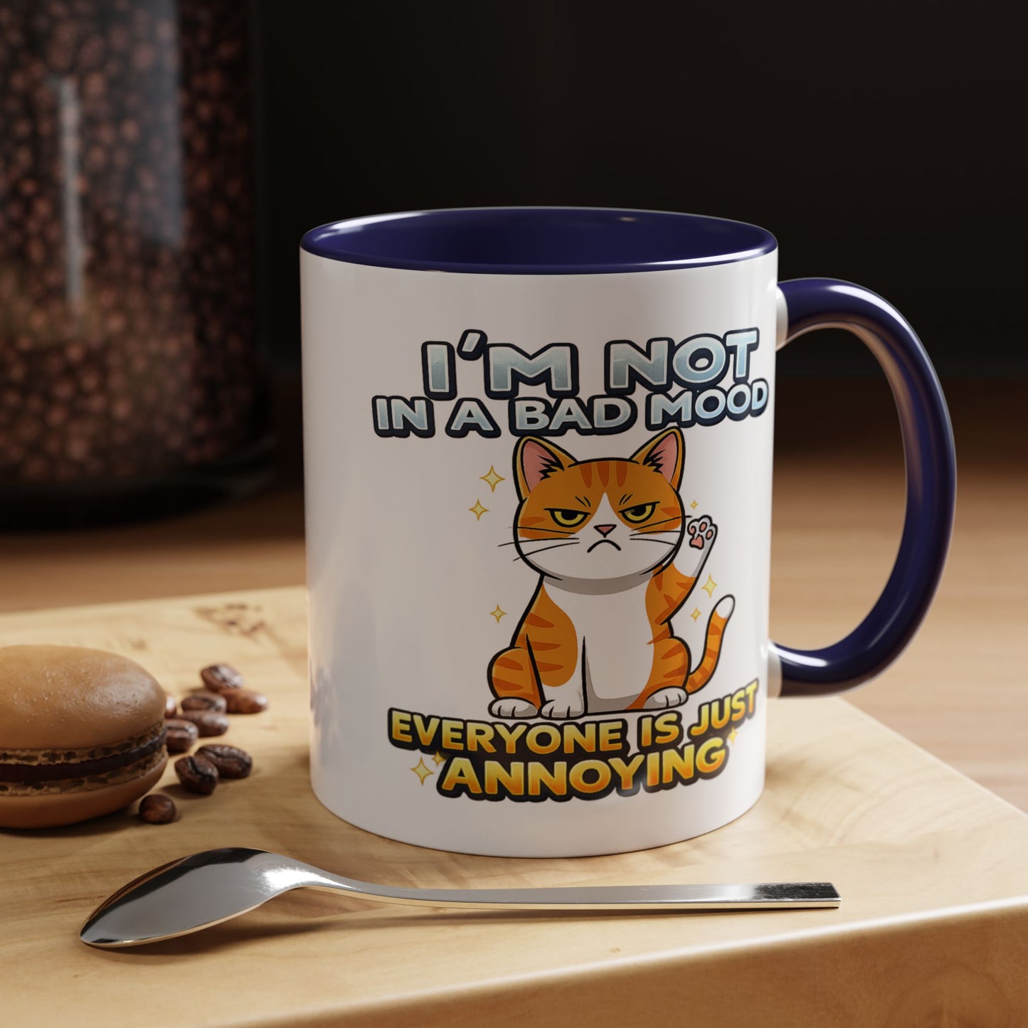Humor Mug - I'm Not In A Bad Mood