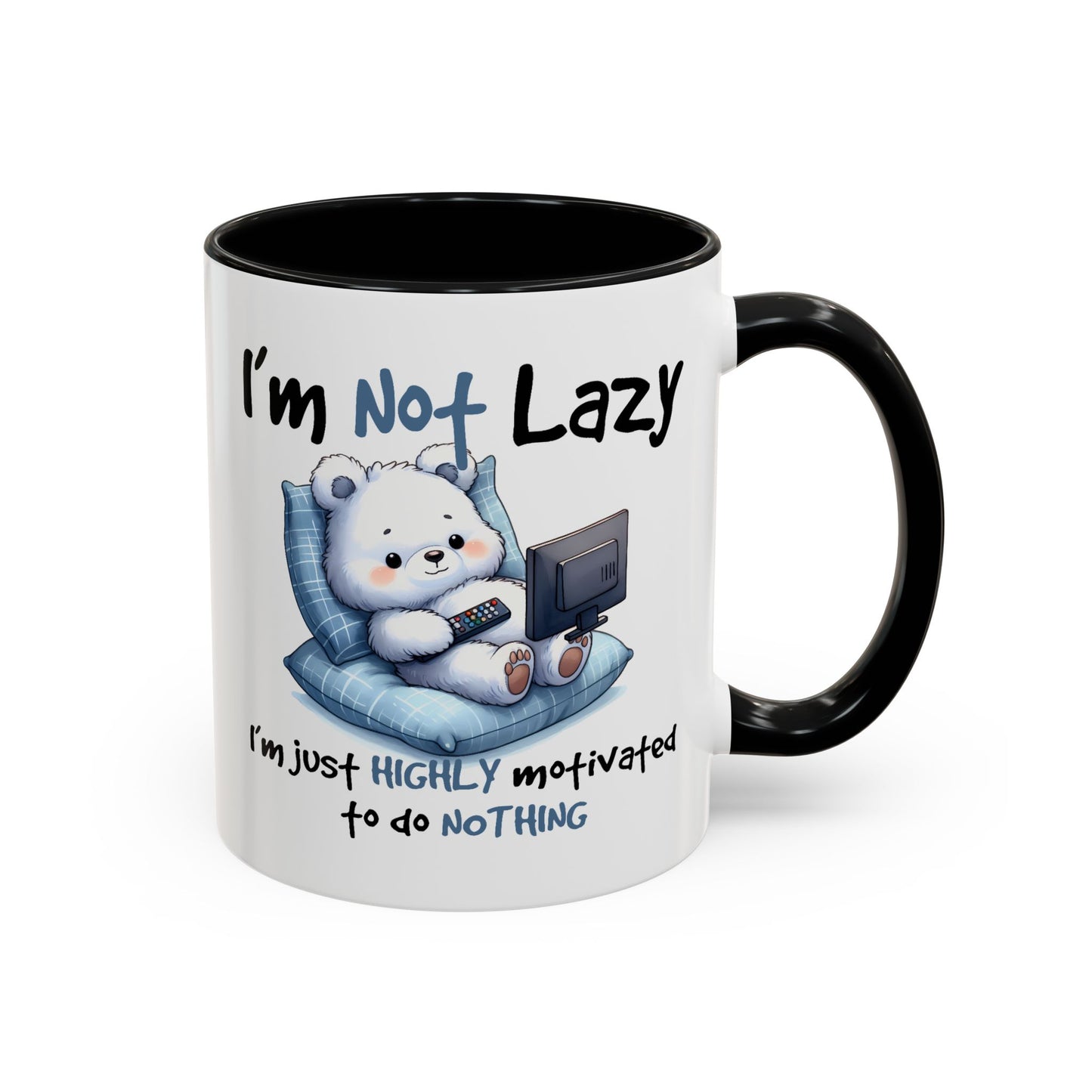 Humor Mug - I'm Not Lazy