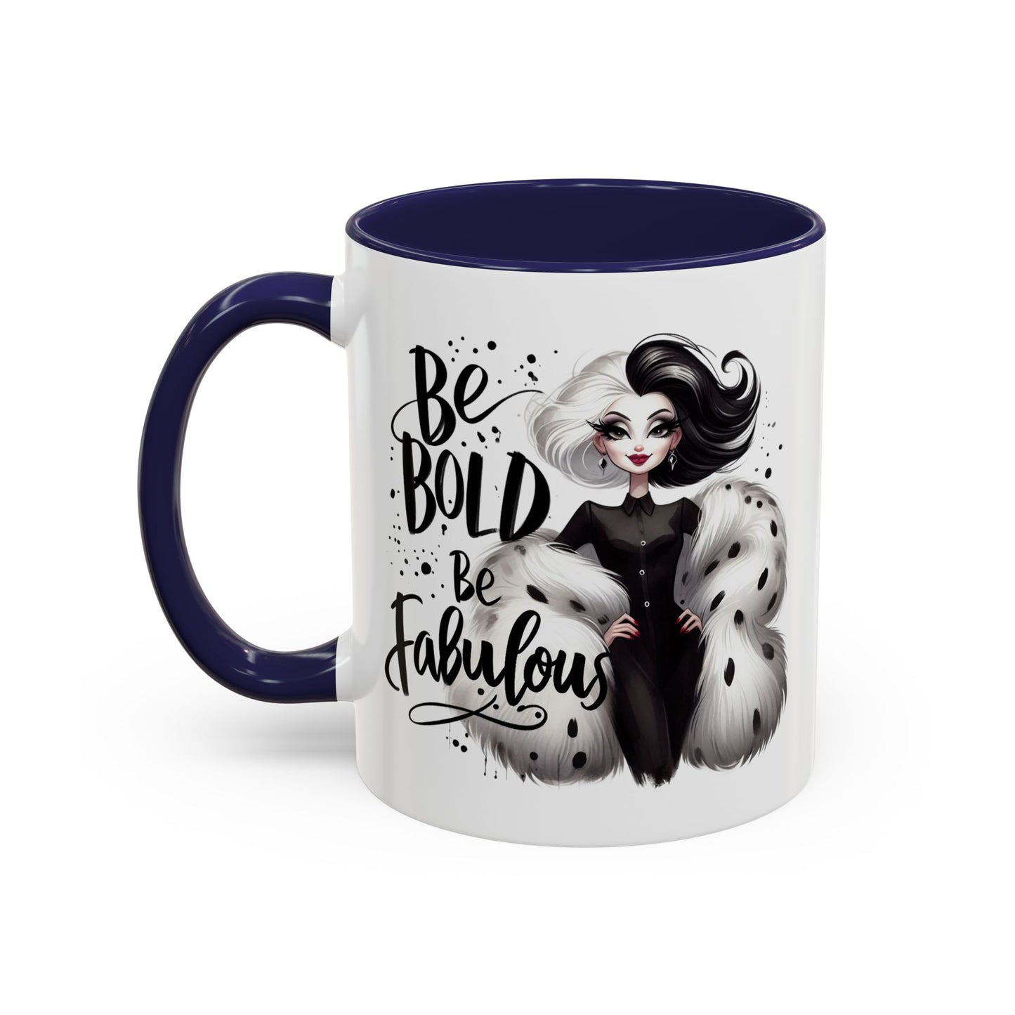 Humor Mug - Be Bold Be Fabulous