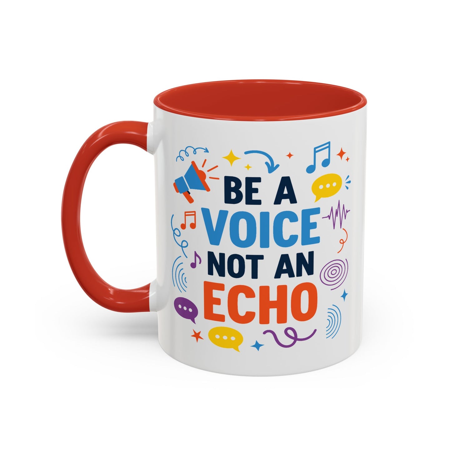 Motivation Mug - Be a Voice Not an Echo
