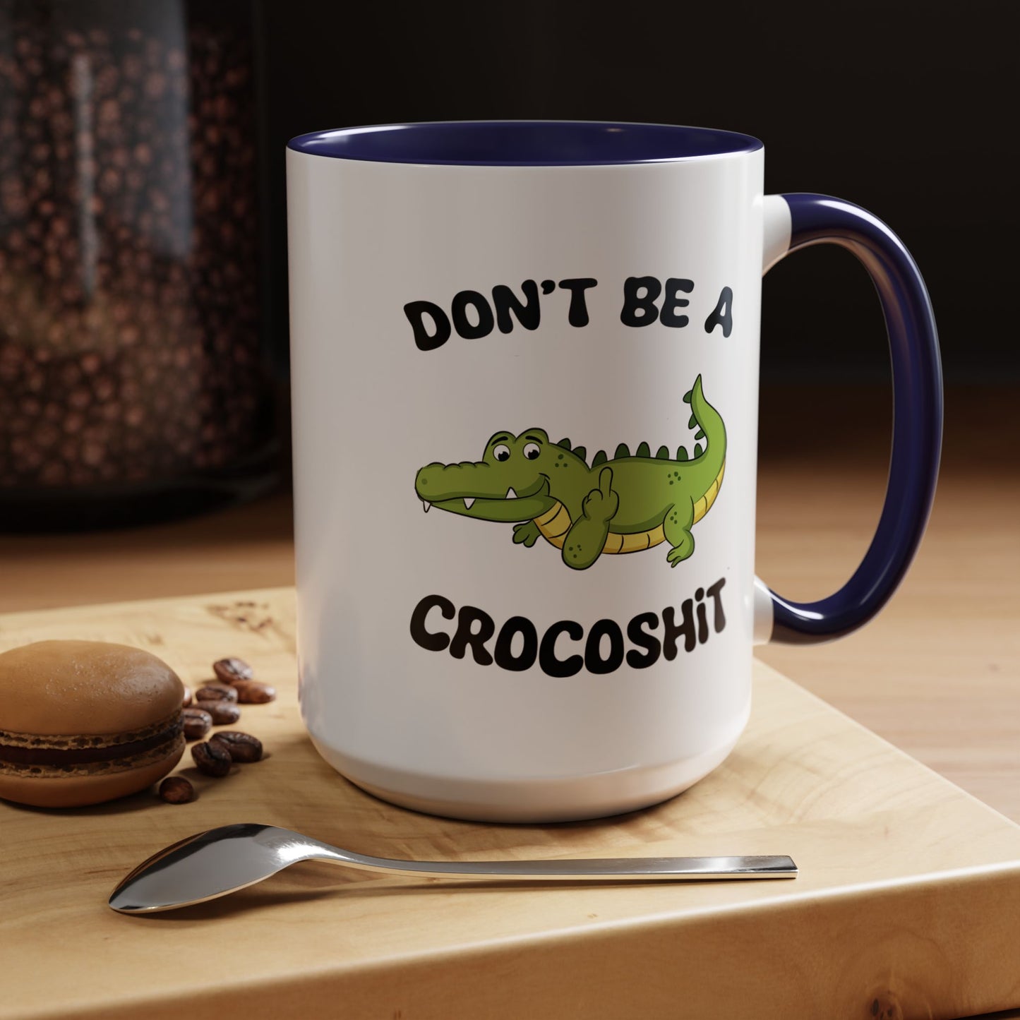 Adult Mug - Don't Be A Crocoshit