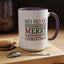 Christmas Mug - Ho Ho Ho Merry Christmas Red & Green Text 3