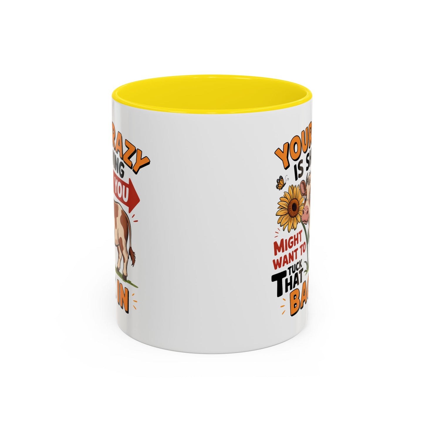 Humor Mug - You're Crazy is Showing