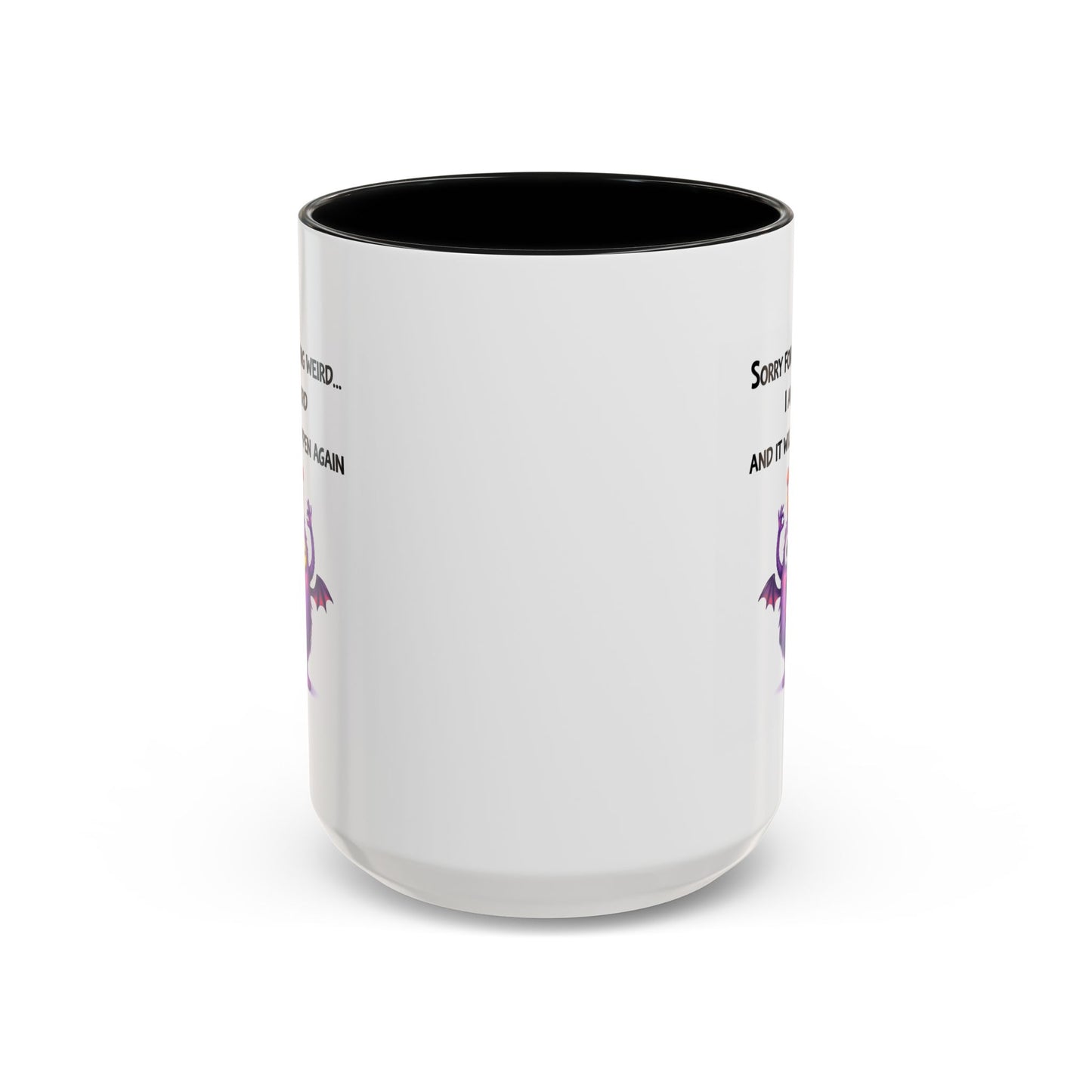 Humor Mug - Sorry For Acting Weird