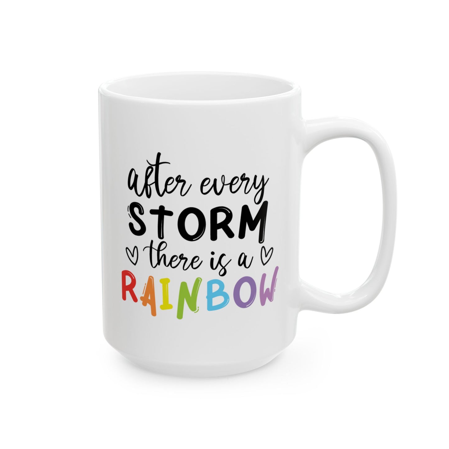 Motivation Mug - After Every Storm There is a Rainbow