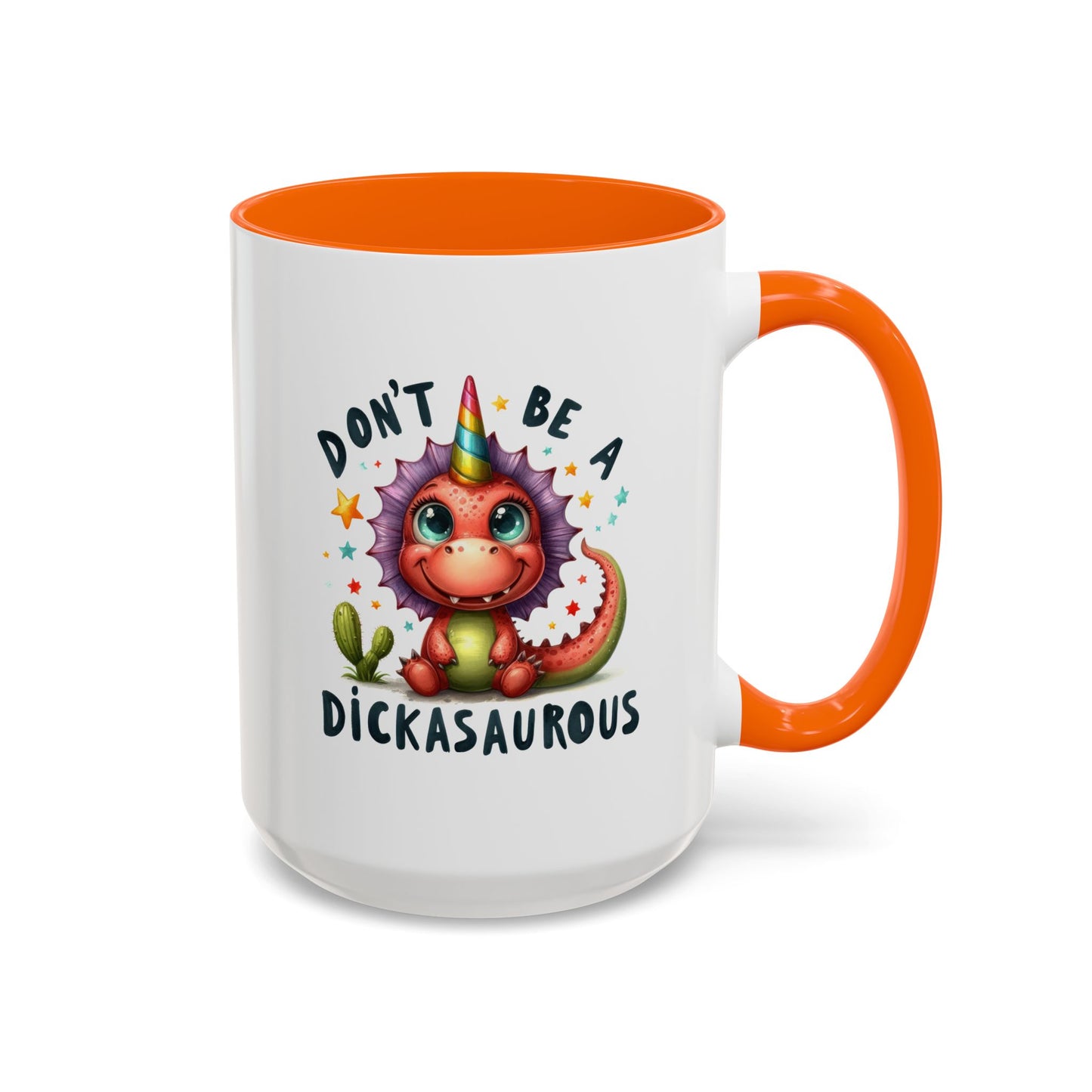 Humor Mug - Don't Be a Dickasauous