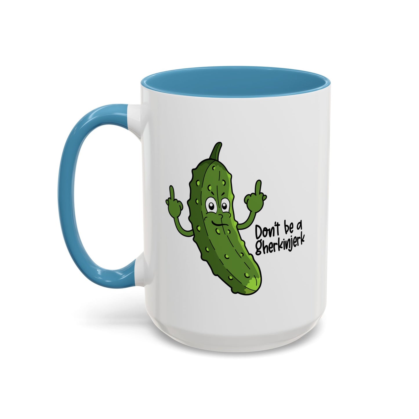 Adult Mug - Don't Be A Gherkinjerk