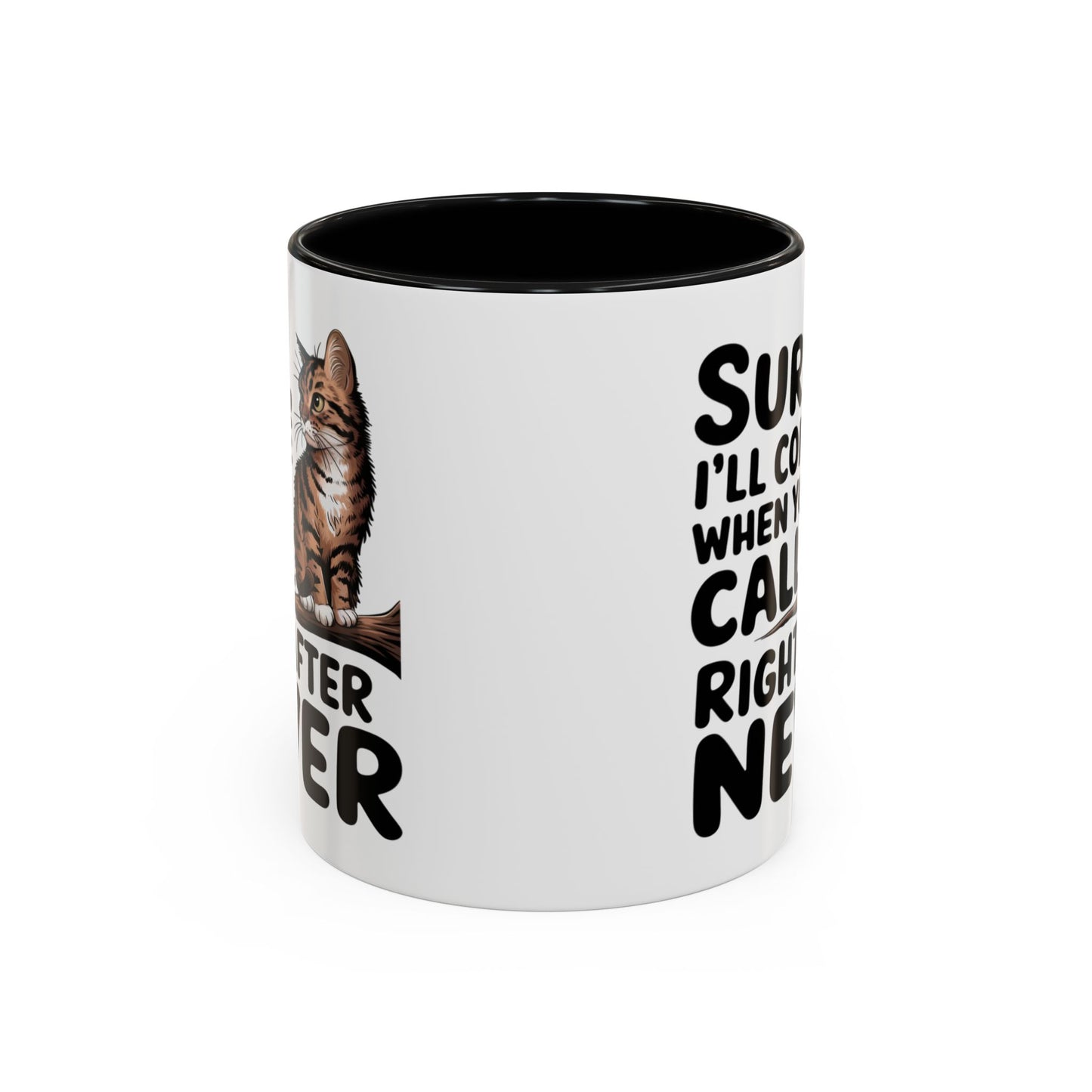 Animal Mug - Sure I'll Come When You Call