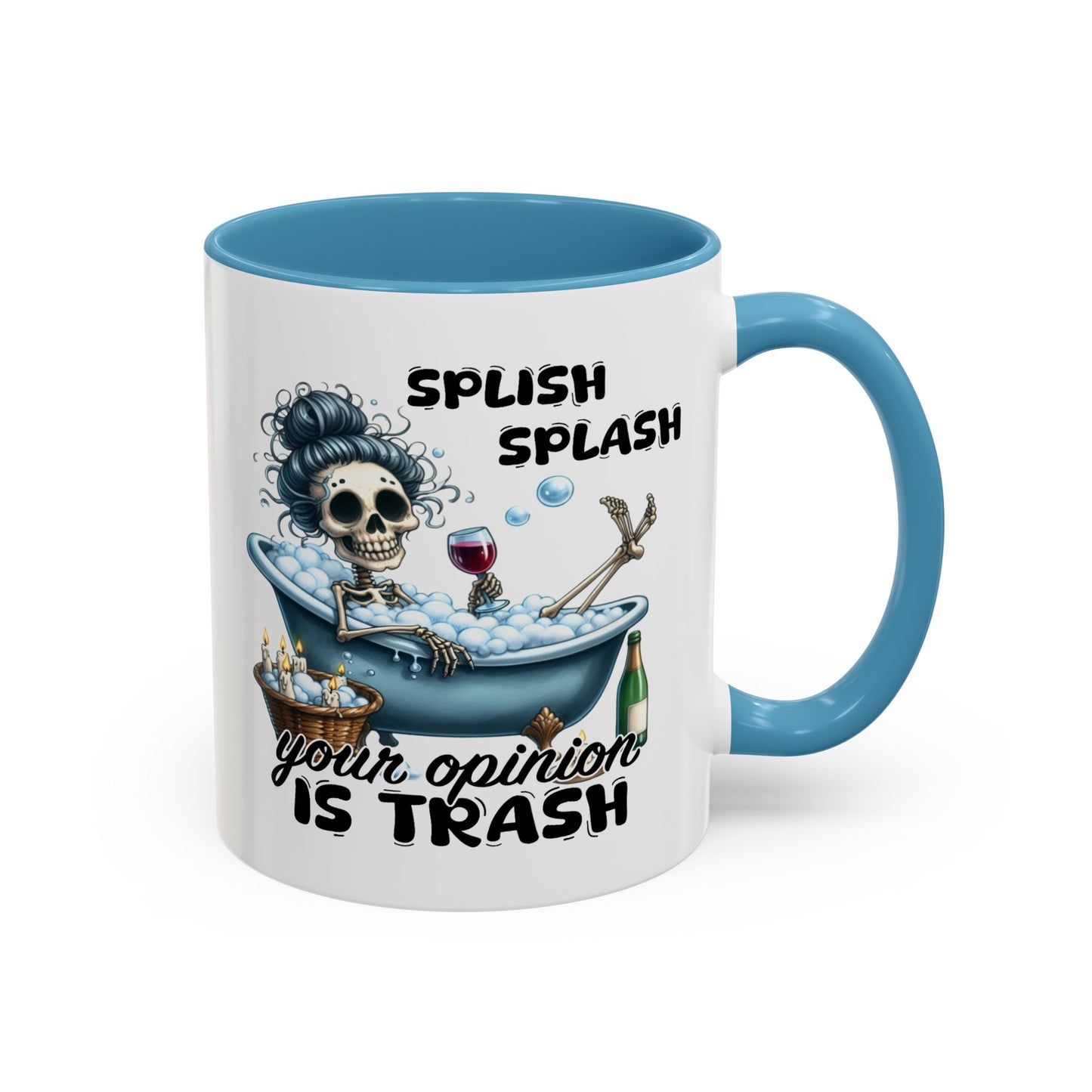 Humor Mug - Splish Splash Your Opinion is Trash
