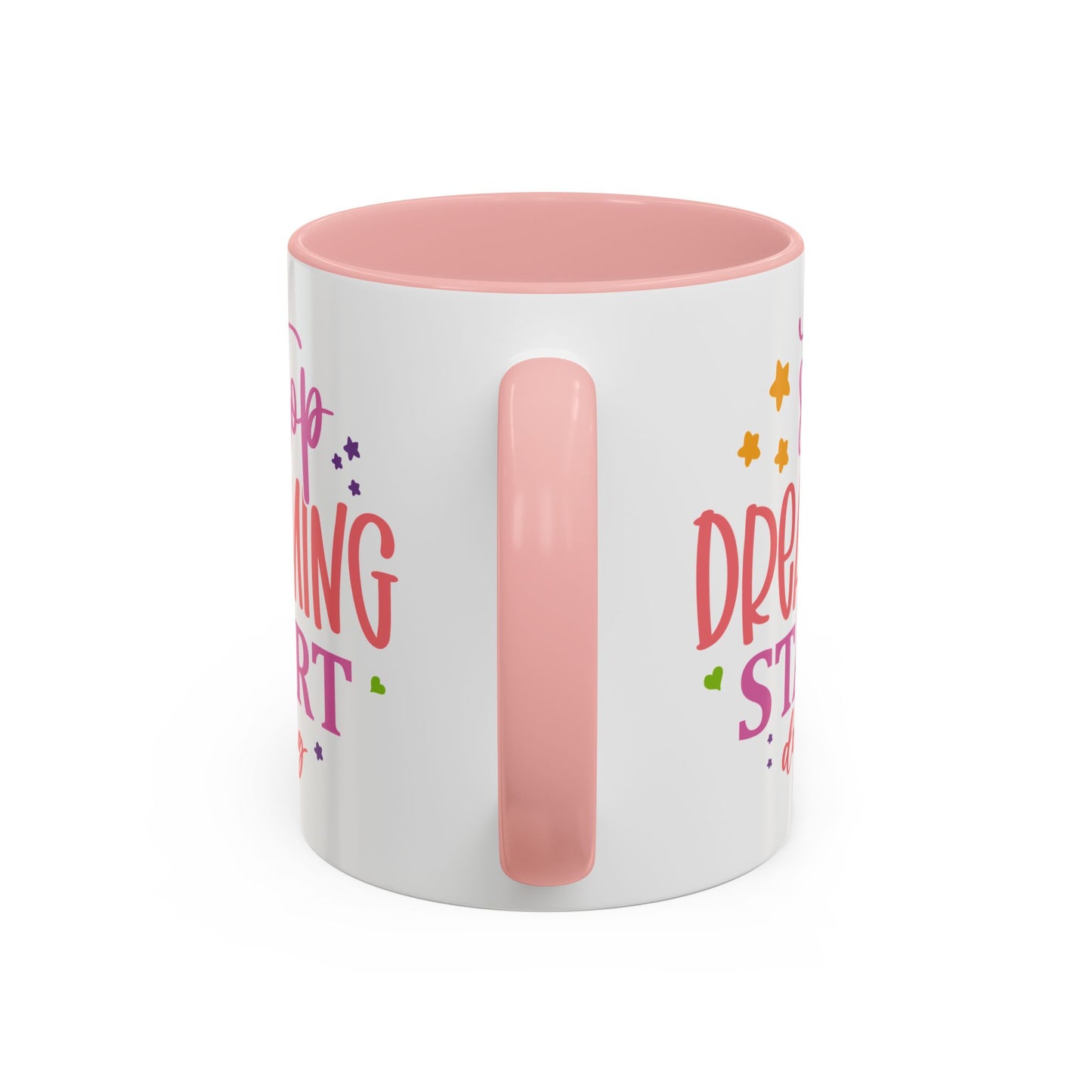 Motivation Mug - Stop Dreaming Start Doing