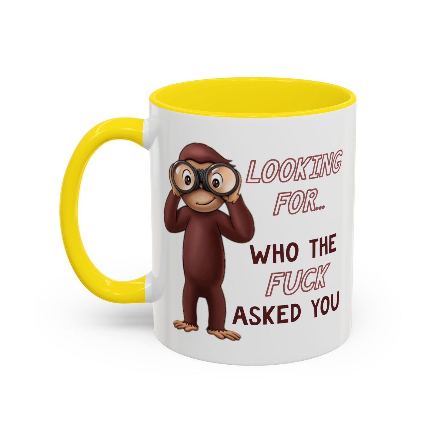Adult Mug - Looking For Who The Fuck Asked You