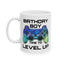Birthday Mug - Birthday Boy Time to Level Up