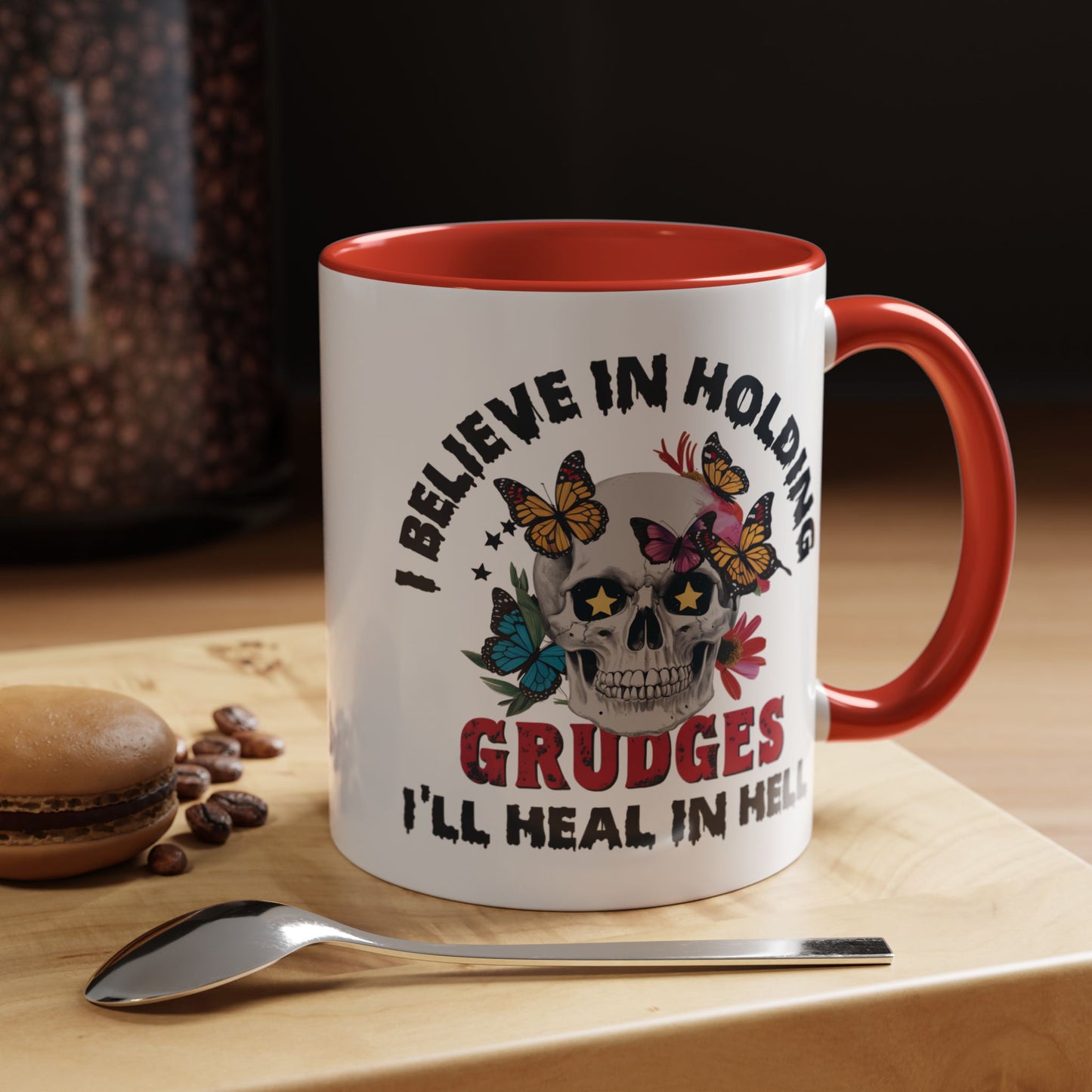 Adult Mug - I Believe in Holding Grudges