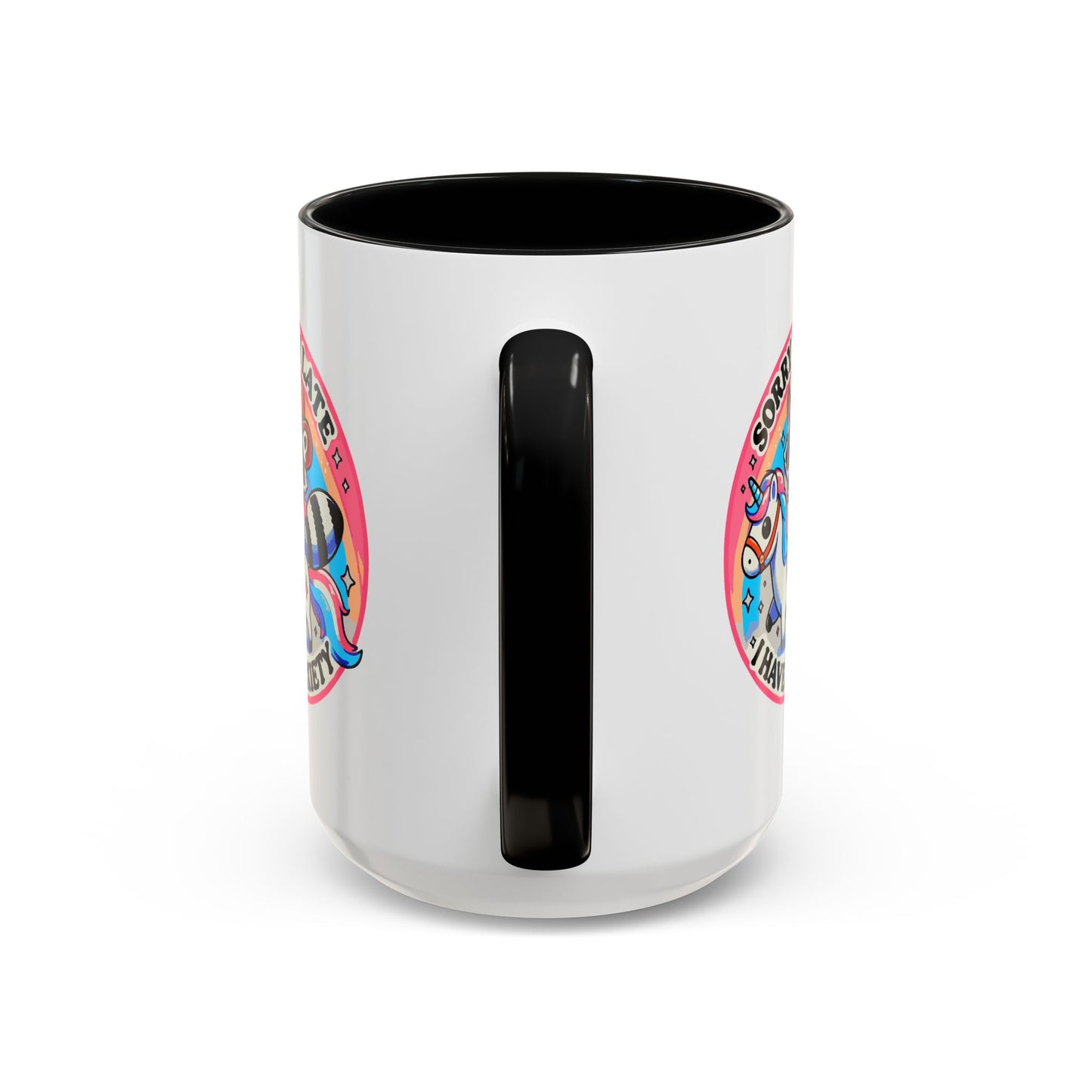 Humor Mug - Sorry I'm Late I Have Anxiety