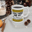 Humor Mug - You Had Me At