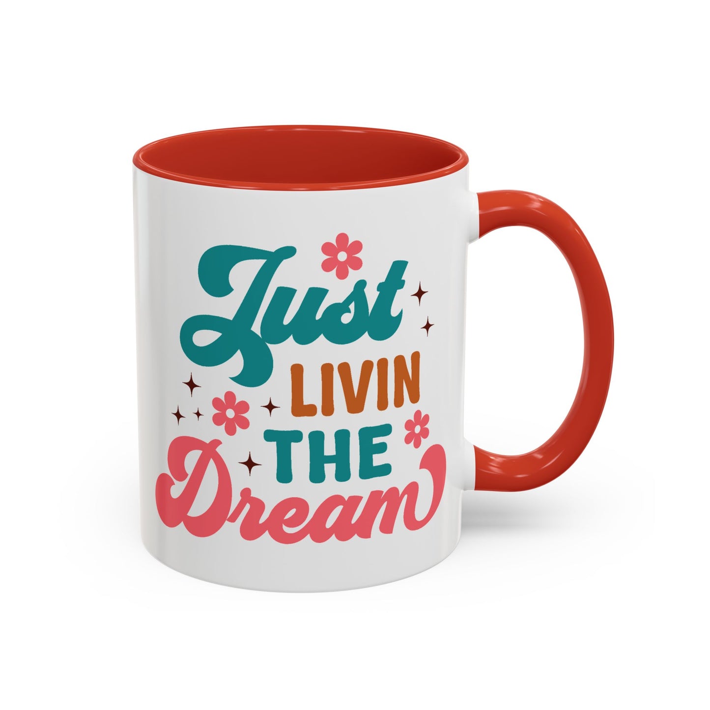 Motivational Mug - Just Livin' The Dream
