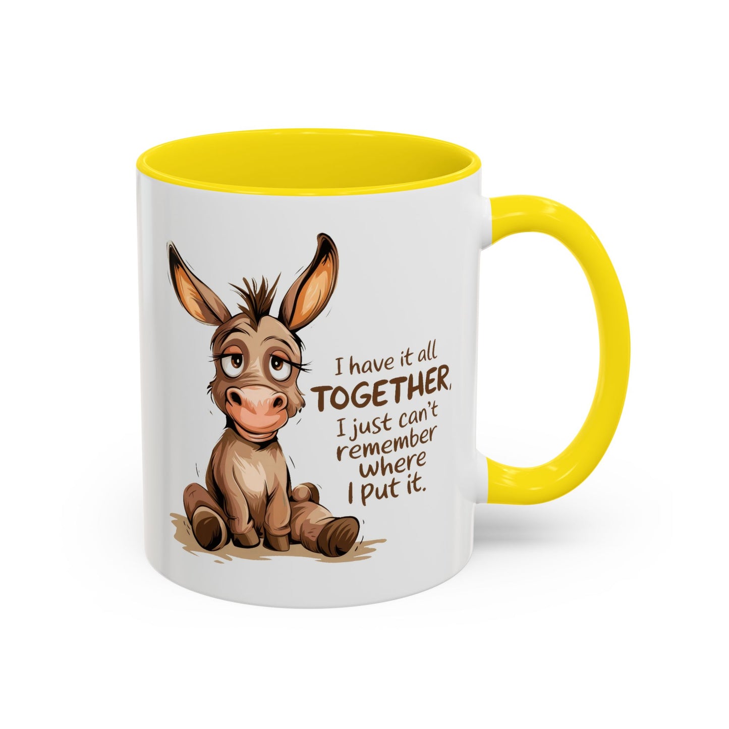 Humor Mug - I Have It All Together