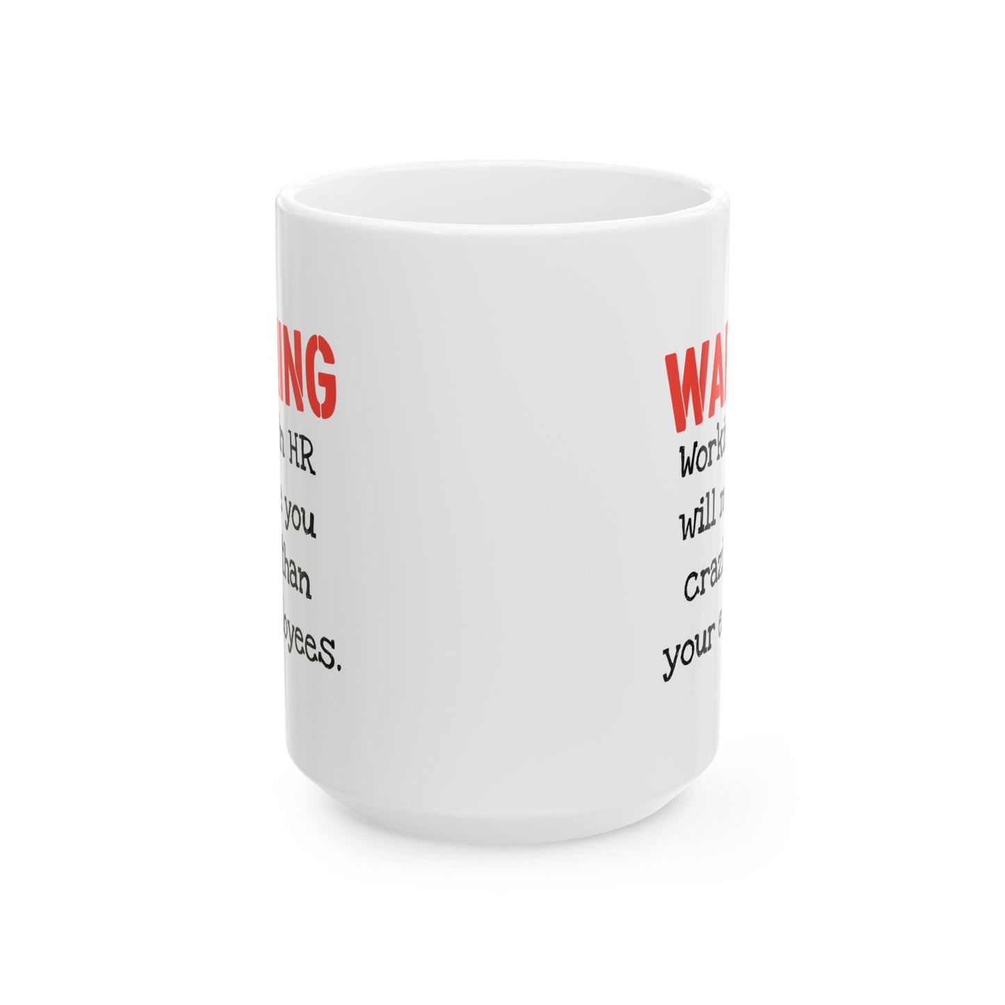 Office Mug - Warning Working in HR